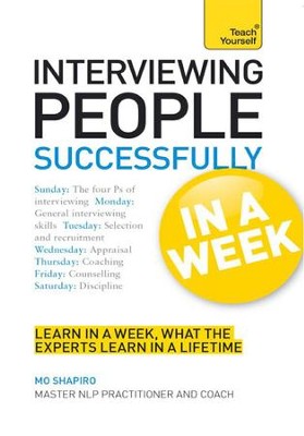 Interviewing People Successfully in a Week: Teach Yourself / Digital ...