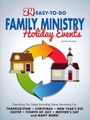 24 Easy-To-Do Family Ministry Holiday Events with Follow Up Home Devotional  -     By: Shelley Henning
