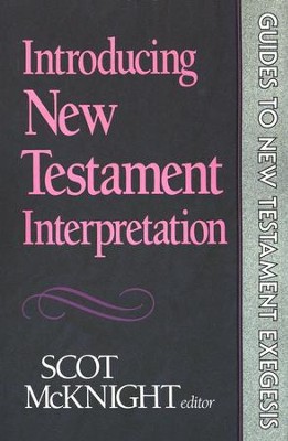 Introducing New Testament Interpretation   -     By: Scot McKnight
