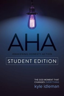 AHA Student Edition: The God Moment That Changes Everything - eBook  -     By: Kyle Idleman
