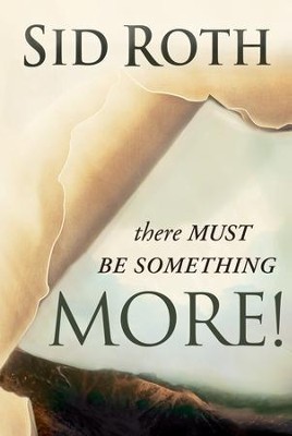 There Must be Something More! - eBook  -     By: Sid Roth
