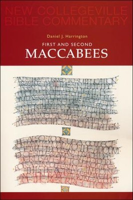 First and Second Maccabees: New Collegeville Bible Commentary   -     By: Daniel J. Harrington S.J.
