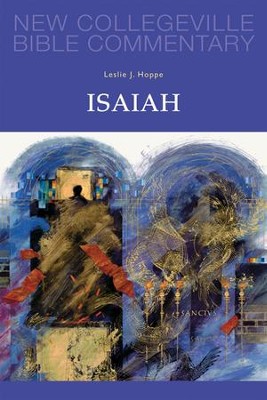 Isaiah: New Collegeville Bible Commentary   -     By: Leslie J. Hoppe
