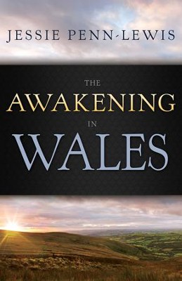 Awakening in Wales, The - eBook  -     By: Jessie Penn-Lewis
