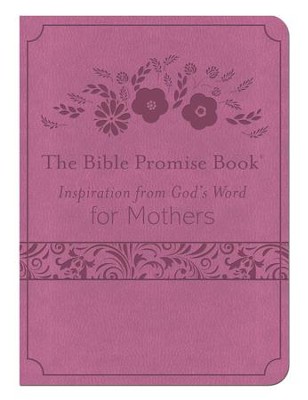 The Bible Promise Book: Inspiration from God's Word for Mothers - eBook  - 
