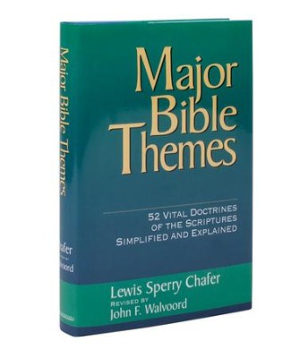 Major Bible Themes   -     By: Lewis Sperry Chafer
