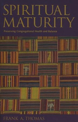 Spiritual Maturity  -     By: Frank A. Thomas
