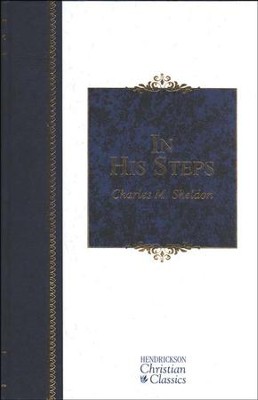 In His Steps, Christian Classic   -     By: Charles Sheldon
