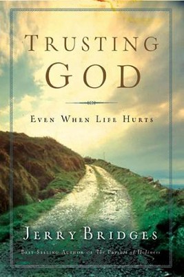 Trusting God: Even When Life Hurts - eBook  -     By: Jerry Bridges
