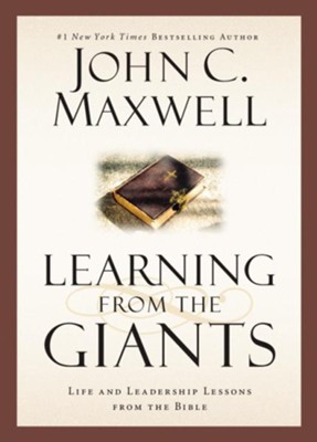 Aprendamos de los Gigantes: Lecciones Tomadas de la Biblia Acerca de la Vida y el Liderazgo - eBook  -     By: John C. Maxwell
