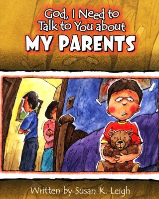 God I Need to Talk to You about My Parents  -     By: Susan K. Leigh
