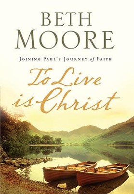 To Live Is Christ - eBook  -     By: Beth Moore
