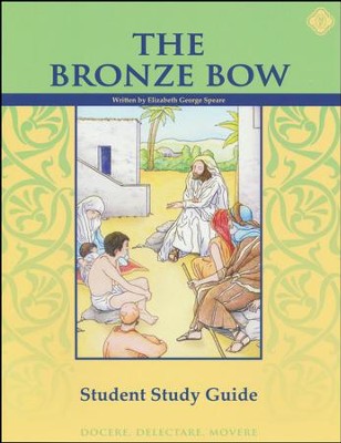 The Bronze Bow Student Study Guide, Grade 7: 9781615380725 - Christianbook.com