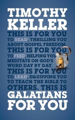 Galatians For You: For reading, for feeding, for leading - eBook  -     By: Timothy Keller
