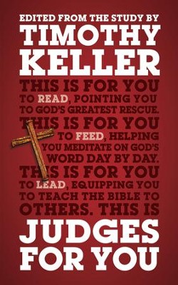 Judges For You: For reading, for feeding, for leading - eBook  -     By: Timothy Keller
