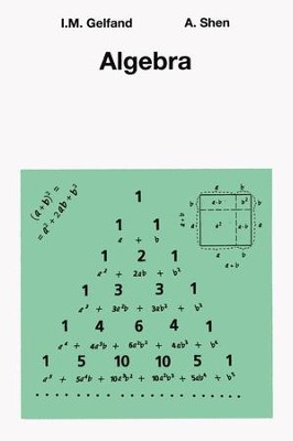 Singapore Math Algebra by Gelfand and Shen   -     By: Israel M. Gelfand, Alexander Shen
