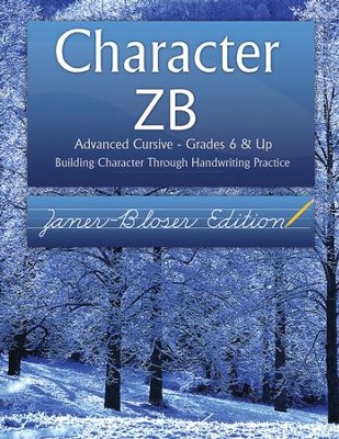 Character ZB: Advanced Cursive Grades 6 & Up, Zaner-Bloser Edition  -     By: Wendy Shaw, Holly Shaw
