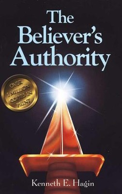The Believer's Authority  -     By: Kenneth E. Hagin
