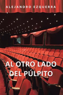 Al Otro Lado del Pulpito - eBook  -     By: Alejandro Ezquerra
