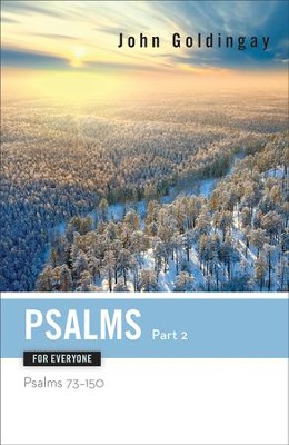 Psalms for Everyone, Part 2: Psalms 73-15 - eBook  -     By: John Goldingay
