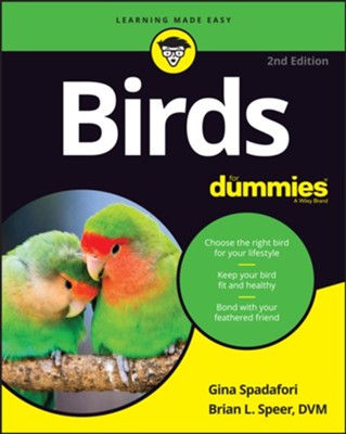 Birds For Dummies  -     By: Gina Spadafori, Brian L. Speer DVM
