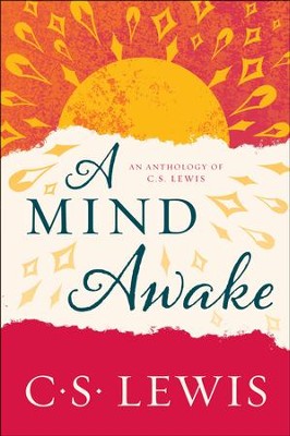 A Mind Awake: An Anthology of C. S. Lewis: C.S. Lewis: 9780062643551 ...