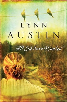 All She Ever Wanted - eBook  -     By: Lynn Austin
