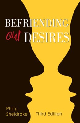 Befriending Our Desires  -     By: Philip Sheldrake
