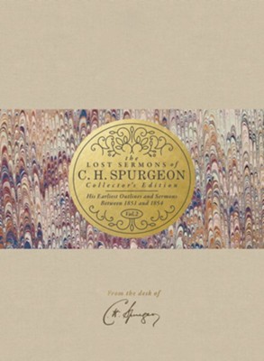 The Lost Sermons of C. H. Spurgeon, Volume II Collector's Edition: His Earliest Outlines and Sermons between 1851 and  1854  -     By: Christian George

