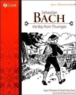 Sebastian Bach, The Boy from Thuringia   -     By: Opal Wheeler, Sybile Deucher
