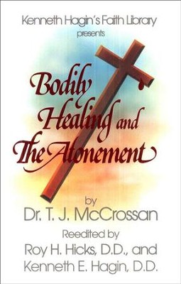 Bodily Healing and The Atonement  -     By: T.J. McCrossan
