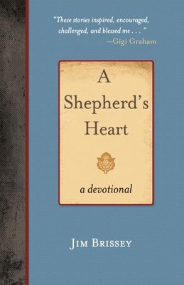 A Shepherd's Heart: A Devotional - eBook  -     By: Jim Brissey

