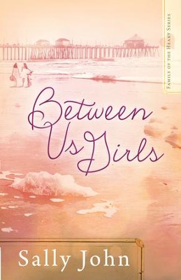 Between Us Girls - eBook  -     By: Sally John
