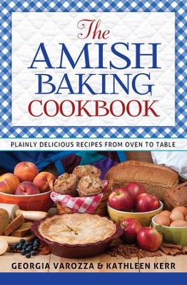 Amish Baking Cookbook, The - eBook  -     By: Georgia Varozza, Kathleen Kerr
