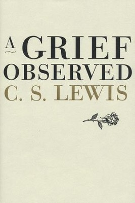 A Grief Observed   -     By: C.S. Lewis
