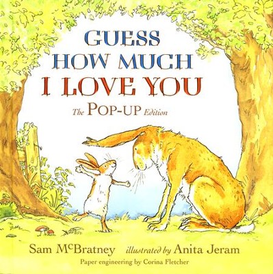 Guess How Much I Love You: Pop-Up: Sam McBratney Illustrated By: Anita ...