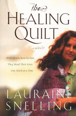 The Healing Quilt  -     By: Lauraine Snelling
