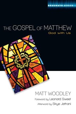 The Gospel of Matthew: God with Us - eBook: Matt Woodley: 9780830869381 ...