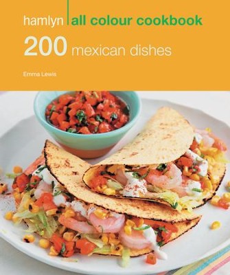 200 Mexican Dishes / Digital original - eBook  -     By: Valentine Warner

