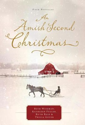 An Amish Second Christmas - eBook  -     By: Beth Wiseman, Kathleen Fuller, Ruth Reid
