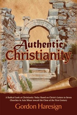 Authentic Christianity                                       -     By: Gordon Haresign
