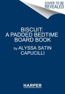 Biscuit: A Bedtime Boardbook  -     By: Alyssa Capucilli
