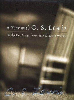 A Year with C.S. Lewis: Daily Readings from His Classic Works  -     By: C.S. Lewis
