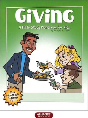 Giving: A Bible Study Wordbook for Kids  -     By: Richard E. Todd
