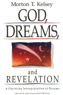 God, Dreams, and Revelation, Revised and Expanded   -     By: M.T. Kelsey
