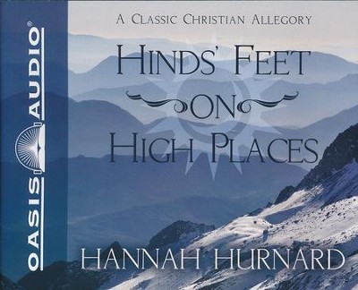 Hinds Feet on High Places                 - Audiobook on CD          -     Narrated By: Flo Schmidt
    By: Hannah Hurnard

