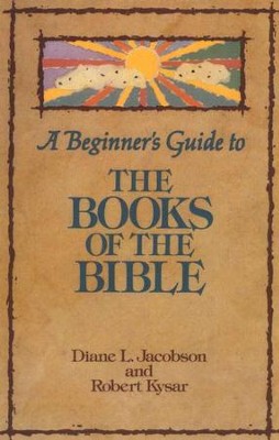 A Beginner's Guide to the Books of the Bible   -     By: Diane Jacobson, Robert Kysar
