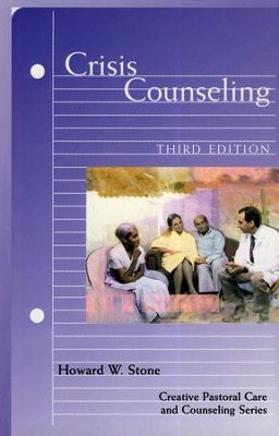Crisis Counseling, Third Edition   -     By: Howard W. Stone
