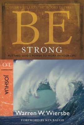 Be Strong (Joshua)  -     By: Warren W. Wiersbe
