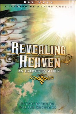 Revealing Heaven  -     By: Kat Kerr
